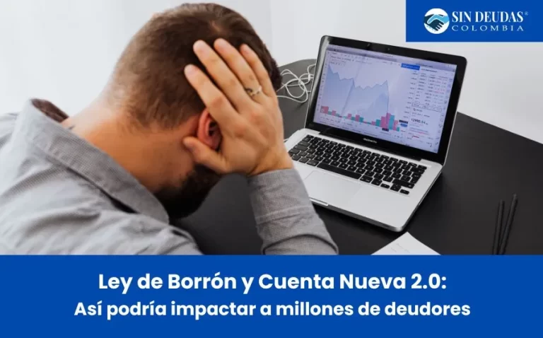 Ley de Borrón y Cuenta Nueva 2.0 - Blog Sin Deudas Colombia
