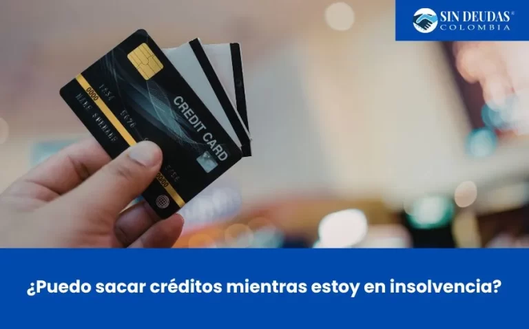 Sacar créditos mientras estoy en insolvencia - Blog Sin Deudas COlombia