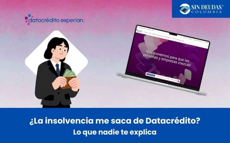 Salir de Datacrédito con insolvencia - Blog Sin Deudas Colombia