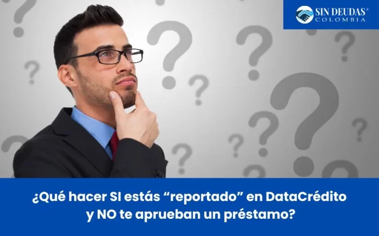 Qué hacer si estás reportado en DataCrédito