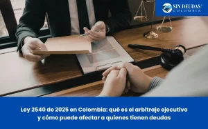 Ley-2540-de-2025-en-Colombia - Sin deudas colombia